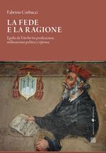 La fede e la ragione, Egidio da Viterbo tra predicazione, millenarismo politico e riforma
