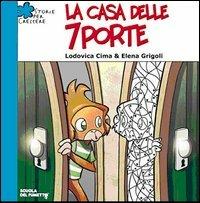 La casa delle sette porte - Lodovica Cima,Elena Grigoli - copertina