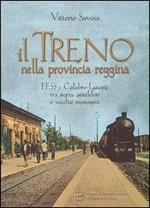 Il treno nella provincia reggina. FFSS e calabro-lucane tra storia, aneddoti e vecchie immagini