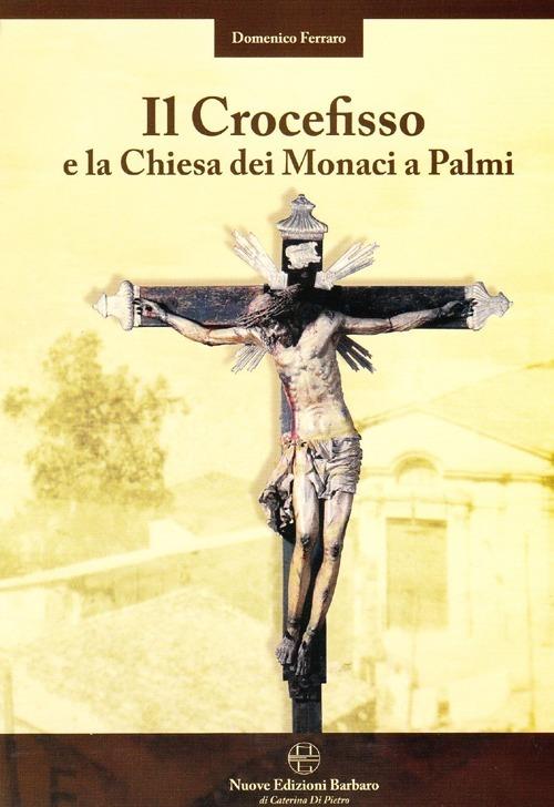 Il crocefisso e la chiesa dei monaci a Palmi - Domenico Ferraro - copertina