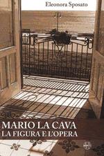 Mario La Cava la figura e l'opera