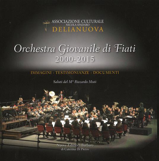 Orchestra giovanile di fiati 2000-2015. Immagini, testimonianze, documenti, saluti del M° Riccardo Muti - copertina