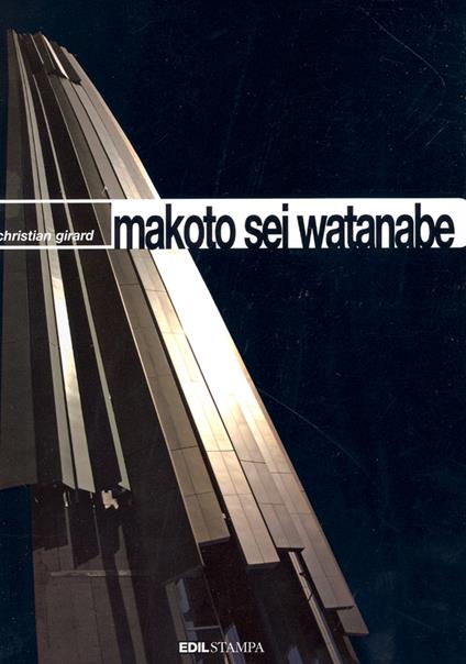 Makoto Sei Watanabe. Ediz. illustrata - Christian Girard - copertina