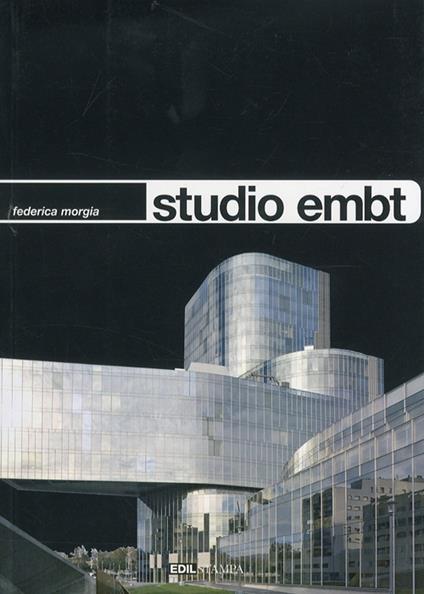 Studio EMBT. Ediz. illustrata - Federica Morgia - copertina