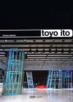 Toyo ito. Ediz. illustrata