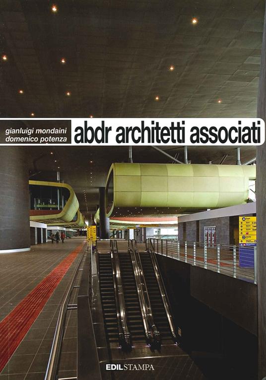 ABDR: architetti associati - Gianluigi Mondaini,Domenico Potenza - copertina