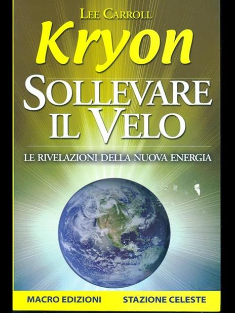 Sollevare il velo. Le rivelazioni della nuova energia - Kryon - Lee Carroll  - - Libro - Macro Edizioni - Nuova saggezza | IBS
