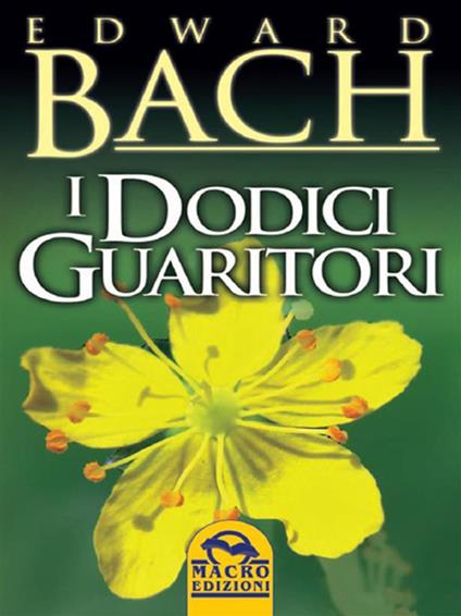 I dodici guaritori - Edward Bach - ebook