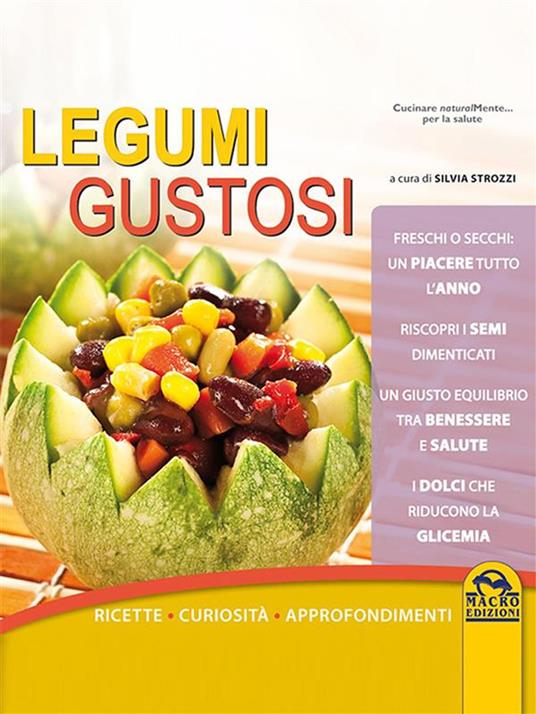 Legumi gustosi. Ricette, curiosità, approfondimenti - Silvia Strozzi - ebook