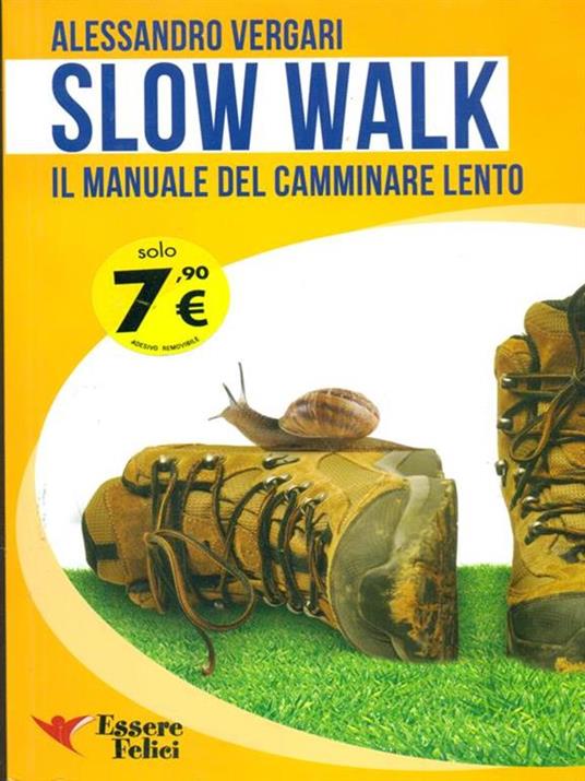 Slow walk. Il manuale del camminare lento - Alessandro Vergari - 3