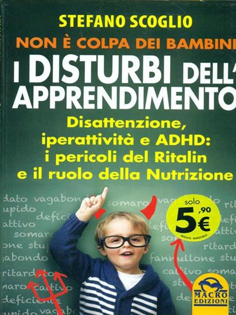 Non è colpa dei bambini. I disturbi dell'apprendimento - Stefano Scoglio - 2