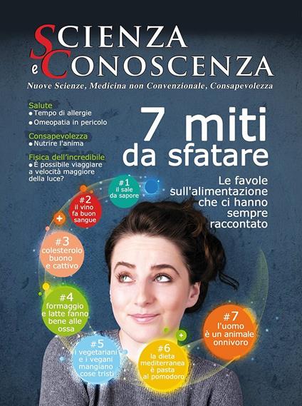 Scienza e conoscenza. 7 miti da sfatare: le favole sull'alimentazione che ci hanno sempre raccontato. Vol. 52 - copertina