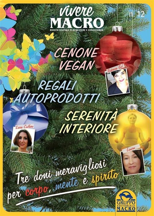 Cenone vegan. Regali autoprodotti. Serenità interiore - Redazione Gruppo Editoriale Macro - ebook