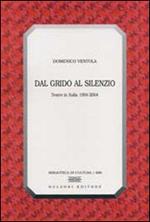 Dal grido al silenzio. Teatro in Italia 1994-2004