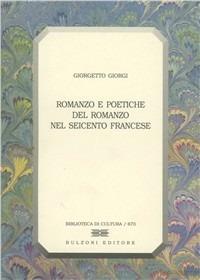 Romanzo e poetiche del romanzo nel Seicento francese - Giorgetto Giorgi - copertina