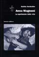 Anna Magnani. Lo spettacolo della vita - Matilde Hochkofler - copertina