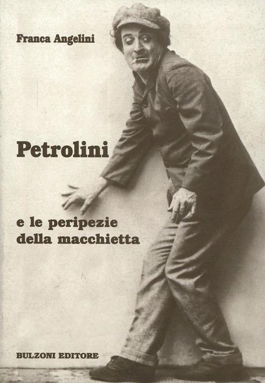 Petrolini e le peripezie della macchietta - Franca Angelini - copertina