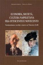 Economia, società, cultura napoletana tra Ottocento e Novecento. Testimonianze vecchie e nuove su Vincenzo Irolli