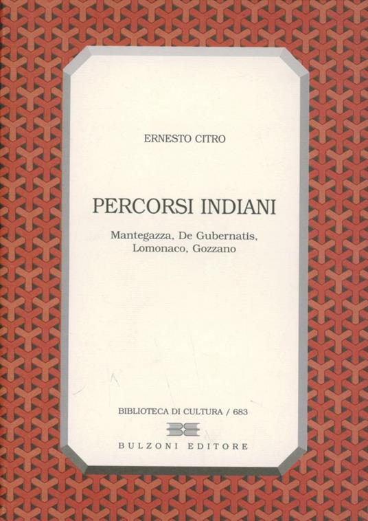 Percorsi indiani. Mantegazza, De Gubernatis, Lomonaco, Gozzano - Ernesto Citro - copertina