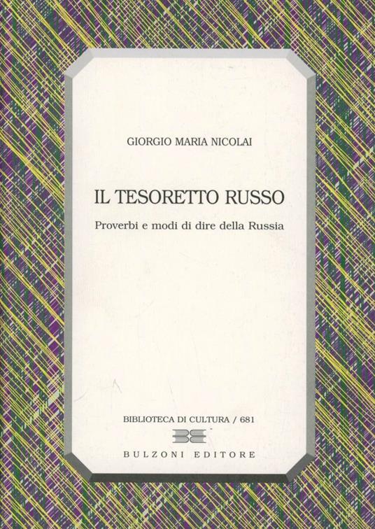 Il tesoretto russo. Proverbi e modi di dire della Russia - Giorgio M. Nicolai - copertina