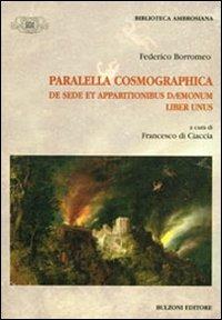 Paralella cosmographica de sede et appartionibus daemonum. Liber unus - Federico Borromeo - copertina