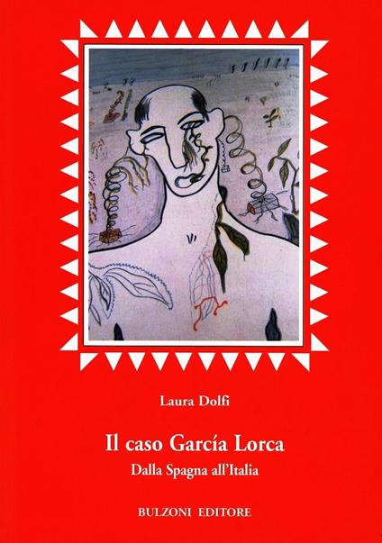 Il caso García Lorca. Dalla Spagna all'Italia - Laura Dolfi - copertina