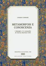 Metamorfosi e conoscenza. I dialoghi e le commedie di Giovan Battista Gelli