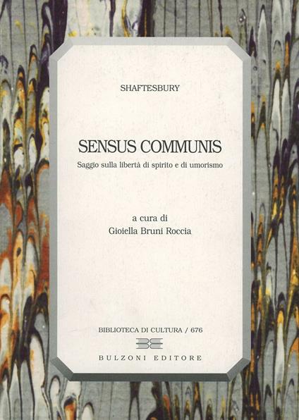 Sensus communis. Saggio sulla libertà di spirito e di umorismo. Testo inglese a fronte - Anthony Shaftesbury - copertina