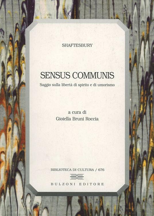 Sensus communis. Saggio sulla libertà di spirito e di umorismo. Testo inglese a fronte - Anthony Shaftesbury - copertina