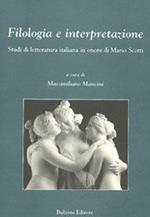 Filologia e interpretazione. Studi di letteratura italiana in onore di Mario Scotti