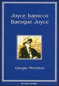 Joyce barocco-Baroque Joyce - Giorgio Melchiori - copertina
