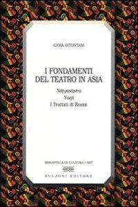 I fondamenti del teatro in Asia - Gioia Ottaviani - copertina