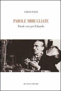 Parole mbrugliate. Parole vere per Eduardo - Emilio Pozzi - copertina