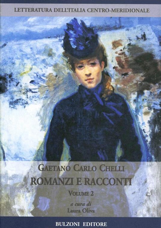 Romanzi e racconti. Vol. 2 - Gaetano Carlo Chelli - copertina