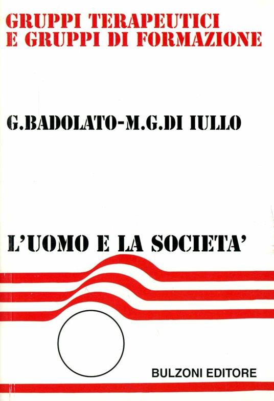 Gruppi terapeutici e gruppi di formazione - Gabriella Badolato,M. Gabriella Di Iullo - copertina