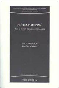 Présences du passé. Dans le roman français contemporain - copertina