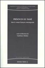 Présences du passé. Dans le roman français contemporain