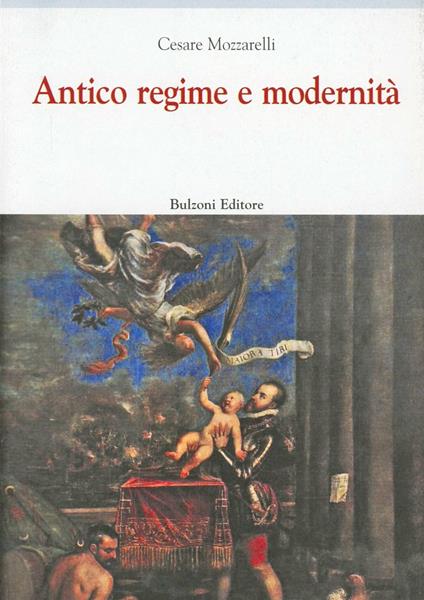 Antico regime e modernità - Cesare Mozzarelli - copertina