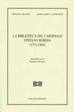 La biblioteca del cardinale Stefano Borgia (1731-1804)