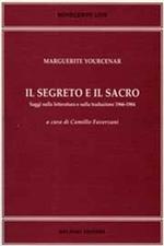 Il segreto e il sacro. Saggi sulla letteratura e sulla traduzione 1966-1984