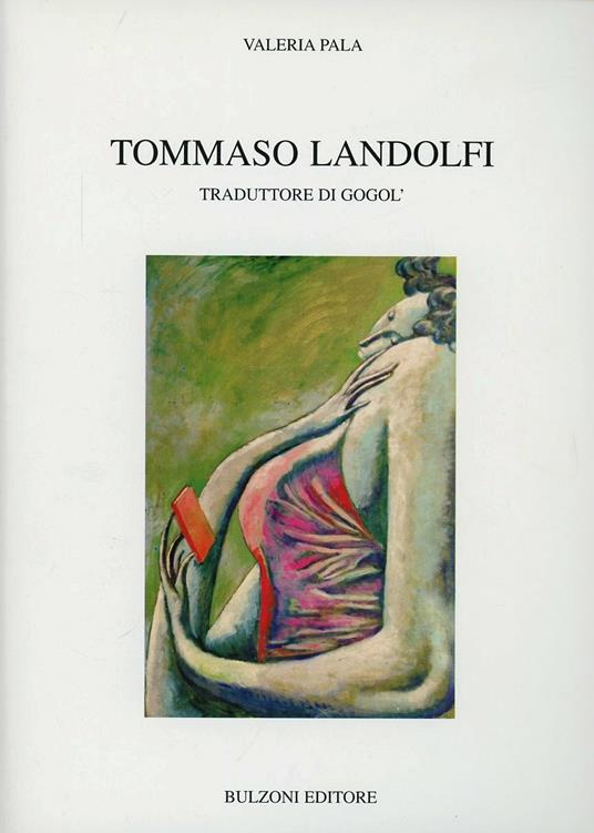 Tommaso Landolfi. Traduttore di Gogol' - Valeria Pala - copertina