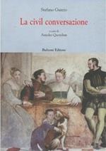Stefano Guazzo «La civil conversazione» I. Testo e appendice II. Apparati: note e indici. Vol. 2