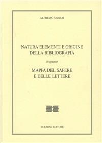 Natura, elementi e origine della bibliografia - Alfredo Serrai - copertina