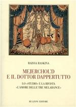 Mejerchol'd e il dottor Dappertutto. Lo «Studio» e la rivista «L'amore delle tre melarance»