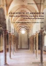 Claustrum e armarium. Studi si alcune biblioteche ecclesiastiche italiane tra Medioevo ed età moderna
