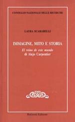 Immagine, mito e storia. El reino de este mundo di Alejo Carpentier. Ediz. italiana