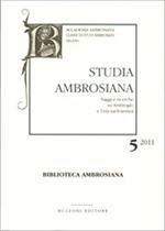 Studia ambrosiana. Annali dell'Accademia di Sant'Ambrogio (2011). Vol. 5: Ambrogio e i barbari.