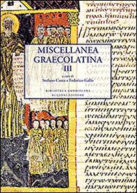 Miscellanea graecolatina. Ediz. italiana, greca e greca antica. Vol. 3 - copertina