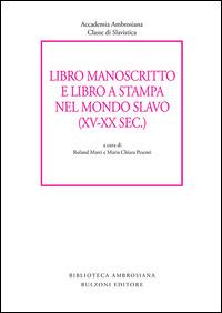 Libro manoscritto e libro a stampa nel mondo slavo (XV-XX secc.) - copertina