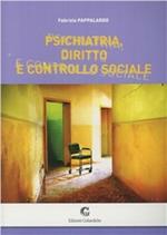 Psichiatria. Diritto e controllo sociale